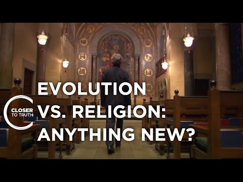 Evolution vs. Religion: Anything New? | Closer To Truth