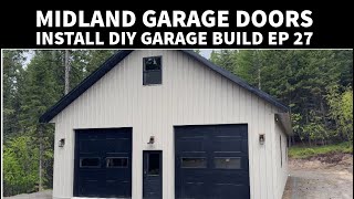 Midland Garage Door Install DIY Garage Build EP 27