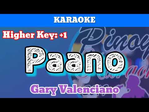 Paano by Gary Valenciano (Karaoke : Higher Key : +1)