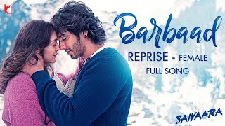 Barbaad Reprise - Female | Full Song | Saiyaara | Ahaan Panday, Aneet Padda | The Rish, Shilpa Rao