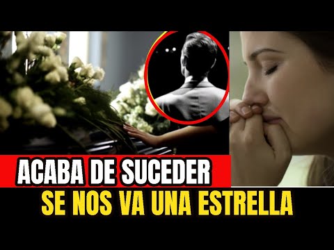 🔴TRISTE NOTICIA HACE UNAS HORAS ! ACABA DE SUCEDER, LUTO EN EL ESPECTACULO, SE NOS VA UNA ESTRELLA !