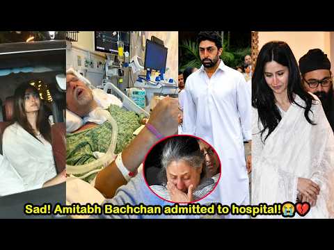 Sad! Amitabh Bachchan admitted to ICU😭at hospital after Liver problems in critical condition!
