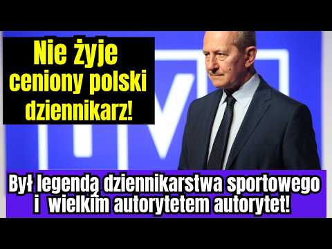 Nie żyje ceniony polski dziennikarz! Legenda dziennikarstwa i  niezaprzeczalny autorytet!