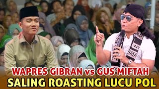 Gus miftah vs wapres Gibran Terbaru 2025 saling Roasting Lucu pol