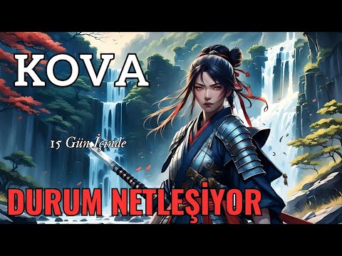 KOVA BURCU 15 GÜN İÇİNDE💫☀🌟DURUM NETLEŞİYOR