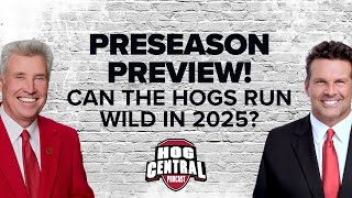 Preseason Preview! Can Sam Pittman's Arkansas Razorbacks run wild in 2025? | Hog Central Podcast