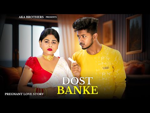 Dost Banke || Pregnant Love Story || Rahat Fateh Ali Khan || F.t Avik Priya || Aka Brothers