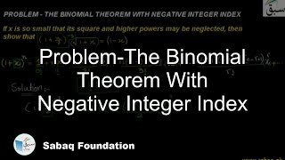 Problem-The Binomial Theorem With Negative Integer Index