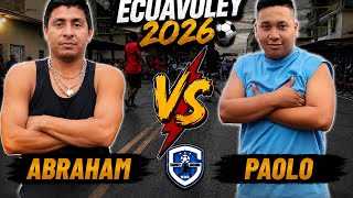 ECUAVOLEY PARTIDAZO 😱 ABRAHAM 🆚 PAOLO