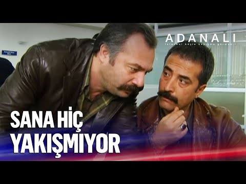 Bence sen o bıyığı hemen kes - Adanalı