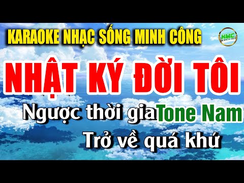 Nhật Ký Đời Tôi Karaoke Nhạc Sống BOLERO Tone Nam Phối Chuẩn 2025 Cực Hay – Nhạc Sống Minh Công