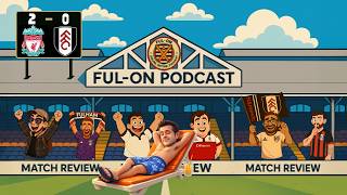 Marcos on the beach| Match Review |Liverpool 2-0 Fulham