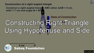 Constructing Right Triangle Using Hypotenuse and Side