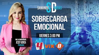 La Sobrecarga Emocional | Sanando Dudas Viernes 27 de Junio 2025 - Televisa Monterrey