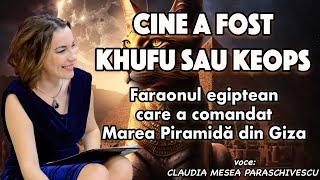 📜 Cine a fost Khufu sau Keops, faraonul egiptean care a comandat Marea Piramidă din Giza？