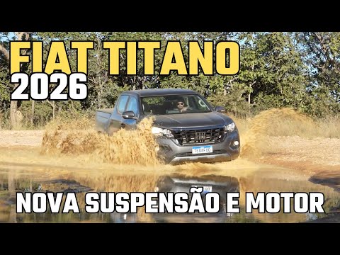 FIAT TITANO 2026 - NOVA SUSPENSÃO E MOTOR MAIS FORTE - AGORA VAI