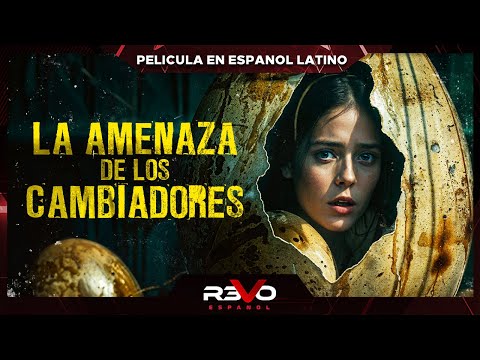 LA AMENAZA DE LOS CAMBIADORES | ACCIÓN | PELICULA EN ESPANOL