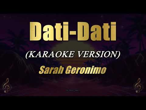 Dati-Dati – Sarah Geronimo (Karaoke)