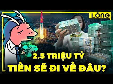 Giải thích về việc bơm 2.5 triệu tỷ vào nền kinh tế Việt Nam