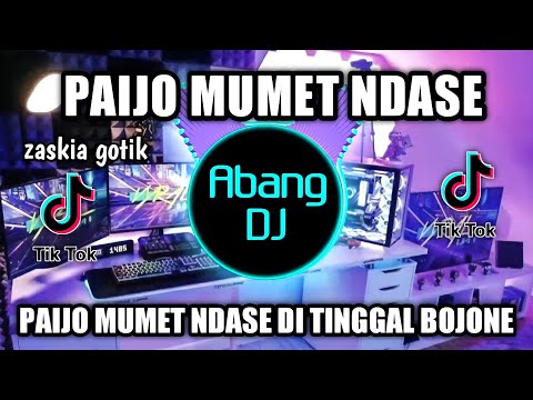 DJ PAIJO MUMET NDASE REMIX VIRAL TIKTOK TERBARU 2022 PAIJO MUMET NDASE