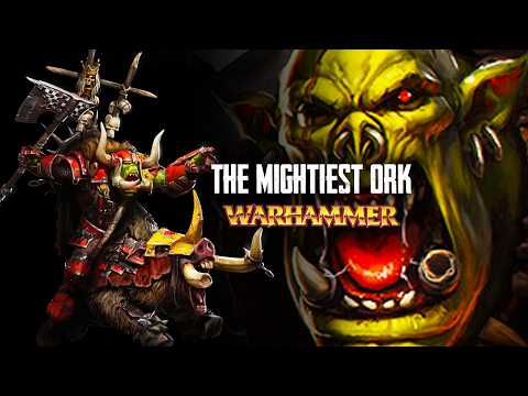 GORBAD IRONCLAW VS GRIMGOR IRONHIDE - Who's Da'Baddest and Toughest Ork? Warhammer Fantasy Lore