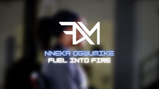 Nneka Ogwumike : Fuel Into Fire