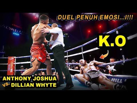 DUEL PANAS - Tumbangnya Dillian Whyte Ditangan Anthony Joshua