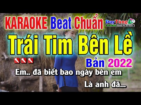 Karaoke || Trái Tim Bên Lề ( Beat Chuẩn 2022 ) Nhạc Sống Duy Tùng