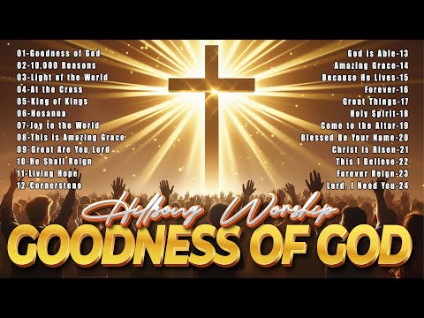 Goodness Of God ✨ Best Nonstop Praise and Worship Songs Playlist of All TIME #001