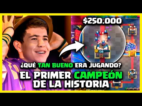 "Era MEJOR Que Ry***..." Así JUGABA el Primer CAMPEÓN MUNDIAL de la HISTORIA del Clash Royale