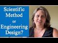 Scientific Method vs Engineering Design
