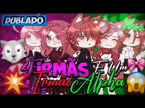 [DUBLADO] 4 Irmãs E Um IRMÃO ALPHA?? 😵👊 | O Filme | Gacha Club