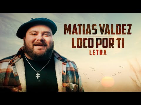 Matias Valdez & Chili Fernandez & Crismi 🧡 Loco Por Ti 🎤 Letra