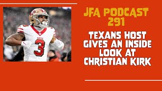 JFA Podcast 291: Texans Host Gives an Inside Look at Christian Kirk