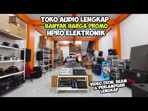 Ready Video Tron & Beam merk Baru !! Toko Audio Baru HPRO ELEKTRONIK, Ada Apa Saja di Dalam nya?
