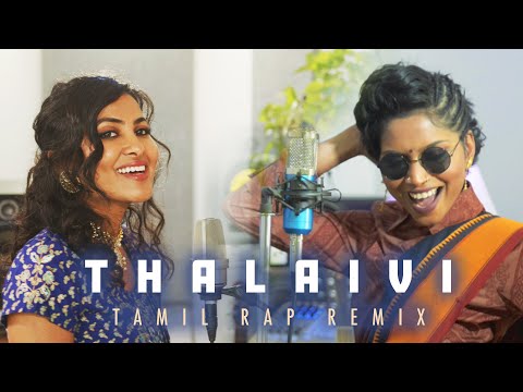 Vidya Vox ft. Navz47 - &quot;Thalaivi&quot; (Tamil Rap Remix)