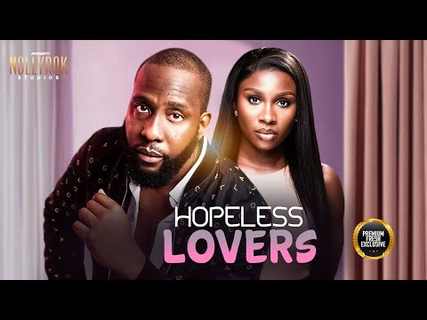 Hopeless Lovers (Sonia Uche Ray Emodi) - Nigerian Movies | Latest Nigerian Movie 2024