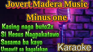 Kasing2x naga buto2x Nonstop Karaoke of Jovert Madera Music Oldsong Joyful Music Instrumental 