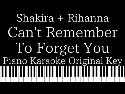 【Piano Karaoke Instrumental】Can’t Remember To Forget You / Shakira + Rihanna 【Original Key】