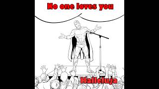 Halleluja No one loves you SNIPPET