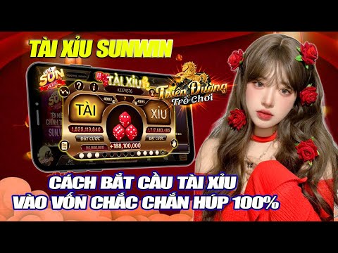 Sunwin | Game Bài Đổi Thưởng - Tải Sunwin | Cách Bắt Cầu Tài Xỉu Sunwin Go88  Sao Cho Hiệu Quả Nhất