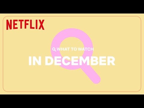 New on Netflix | December 2023