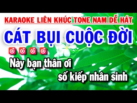 Karaoke Liên Khúc Tone Nam Dễ Hát Tone Nam | Cát Bụi Cuộc Đời | Huỳnh Lê