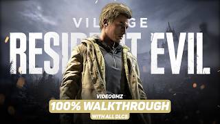 Resident Evil Village 100% Walkthrough Guide | VoS Difficulty | DLCs | All Collectibles | Platinum