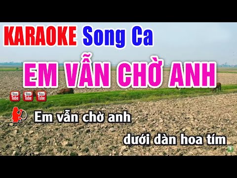 Em Vẫn Chờ Anh Karaoke Song Ca – Nhạc Sống Thanh Ngân