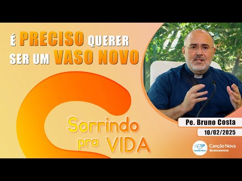 Sorrindo Pra Vida - Padre Bruno costa - 10/02/2025