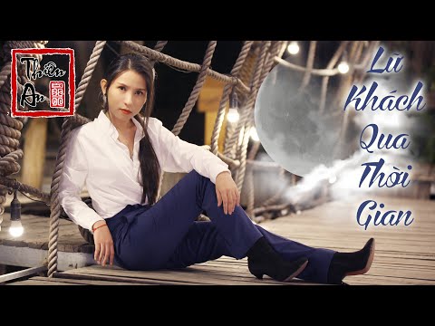 LỮ KHÁCH QUA THỜI GIAN | A Time Traveler | Thiên An Cover | Tác khúc: Danh Quyết