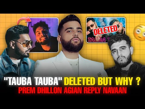 Karan Aujla Tauba Tauba Song Deleted & Prem Dhillon Reply To Navaan Sandhu In New Song Majhail