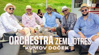 ORCHESTRA  ZEMLJOTRES - KUMOV DOCEK ( HIT 2025 )