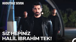 Halil İbrahim'in Efsane Girişi - Hudutsuz Sevda